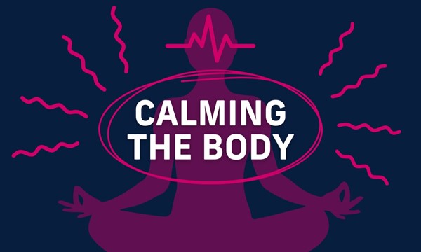 Calming the Body - Hosted by CAPS