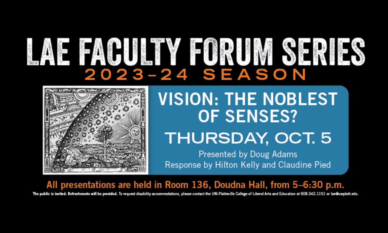 "Vision: The Noblest of Senses?" LAE Faculty Forum Series 