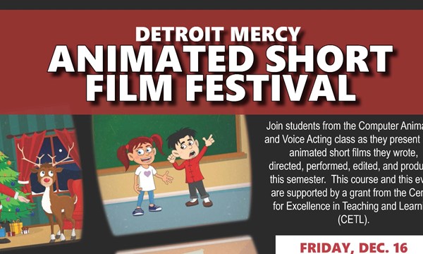 Detroit Mercy Animated Short Film Festival - Fri, Dec. 16