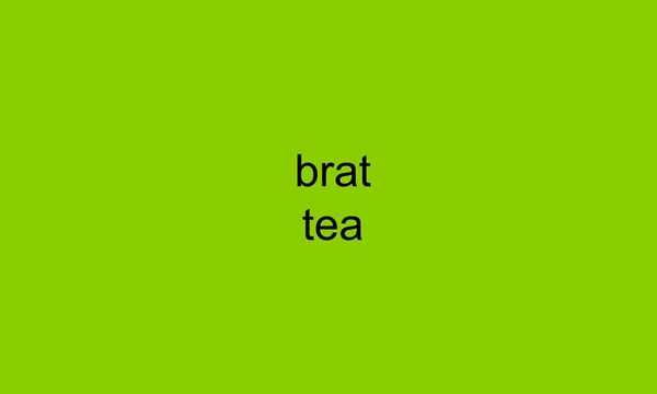 Tea Society Weekly Meeting (BRAT TEA)