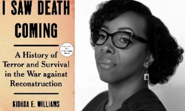 Book Talk with Kidada Williams: I Saw Death Coming - Thu, Feb. 06