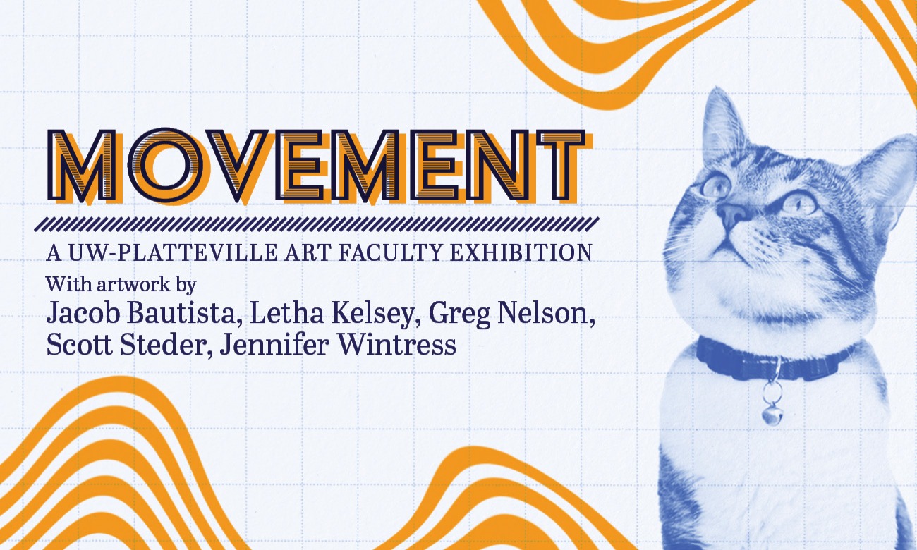 Movement: A UW-Platteville Art Faculty Exhibition starting at Feb. 14, 2024 at 12:00 pm