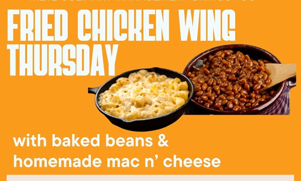 Fried Chicken Wings with Mac and Cheese & Baked Beans - Thu, Mar. 28