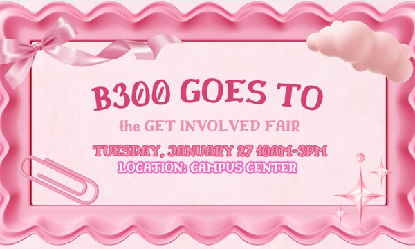 B300 GOES TO the Get Involved Fair