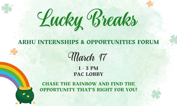 Lucky Breaks: ARHU Internships & Opportunities Forum